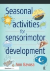 Seasonal Activities for Sensorimotor Development - eBook