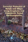 Corrosion Protection of Metals and Alloys Using Graphene and Biopolymer Based Nanocomposites - eBook