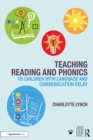 Teaching Reading and Phonics to Children with Language and Communication Delay - eBook