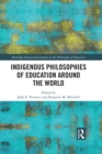 Indigenous Philosophies of Education Around the World - eBook