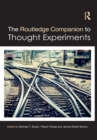 The Routledge Companion to Thought Experiments - eBook