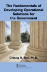 The Fundamentals of Developing Operational Solutions for the Government - eBook
