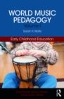 World Music Pedagogy, Volume I: Early Childhood Education - eBook
