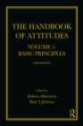 The Handbook of Attitudes, Volume 1: Basic Principles : 2nd Edition - eBook