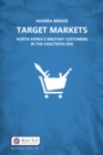 Target Markets : North Korea’s Military Customers - eBook