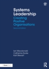 Systems Leadership : Creating Positive Organisations - eBook