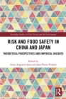 Risk and Food Safety in China and Japan : Theoretical Perspectives and Empirical Insights - eBook