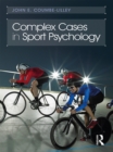 Complex Cases in Sport Psychology - eBook