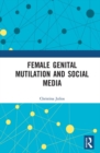 Female Genital Mutilation and Social Media - eBook