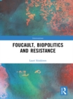 Foucault, Biopolitics and Resistance - eBook