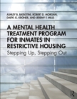 A Mental Health Treatment Program for Inmates in Restrictive Housing : Stepping Up, Stepping Out - eBook
