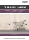 Food Bank Nations : Poverty, Corporate Charity and the Right to Food - eBook