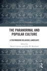 The Paranormal and Popular Culture : A Postmodern Religious Landscape - eBook