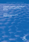 Transition, Cohesion and Regional Policy in Central and Eastern Europe - eBook