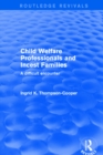 Child Welfare Professionals and Incest Families : A Difficult Encounter - eBook