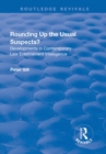 Rounding Up the Usual Suspects? : Developments in Contemporary Law Enforcement Intelligence - eBook