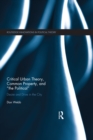 Critical Urban Theory, Common Property, and "the Political" : Desire and Drive in the City - eBook
