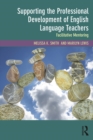 Supporting the Professional Development of English Language Teachers : Facilitative Mentoring - eBook