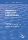 Historical and Philosophical Perspectives on Biomedical Ethics: From Paternalism to Autonomy? : From Paternalism to Autonomy? - eBook