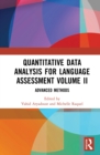 Quantitative Data Analysis for Language Assessment Volume II : Advanced Methods - eBook