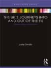 The UK's Journeys into and out of the EU : Destinations Unknown - eBook