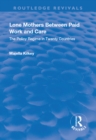 Lone Mothers Between Paid Work and Care : The Policy Regime in Twenty Countries - eBook