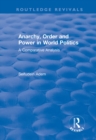 Anarchy, Order and Power in World Politics : A Comparative Analysis - eBook