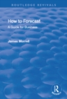 How to Forecast: A Guide for Business : A Guide for Business - eBook