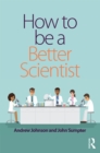 How to be a Better Scientist - eBook