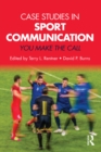 Case Studies in Sport Communication : You Make the Call - eBook