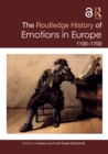 The Routledge History of Emotions in Europe : 1100-1700 - eBook