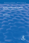 Ageing and Poverty in Africa : Ugandan Livelihoods in a Time of HIV/AIDS - eBook