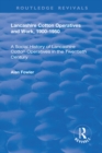 Lancashire Cotton Operatives and Work, 1900-1950 : A Social History of Lancashire Cotton Operatives in the Twentieth Century - eBook