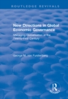 New Directions in Global Economic Governance : Managing Globalisation in the Twenty-First Century - eBook