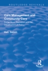 Care Management and Community Care : Social Work Discretion and the Construction of Policy - eBook