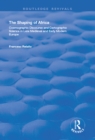 The Shaping of Africa : Cosmographic Discourse and Cartographic Science in Late Medieval and Early Modern Europe - eBook