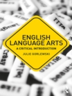 English Language Arts : A Critical Introduction - eBook