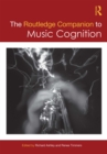 The Routledge Companion to Music Cognition - eBook