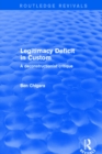Revival: Legitimacy Deficit in Custom: Towards a Deconstructionist Theory (2001) : Towards a Deconstructionist Theory - eBook