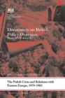 The Polish Crisis and Relations with Eastern Europe, 1979-1982 : Documents on British Policy Overseas, Series III, Volume X - eBook