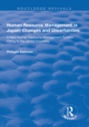 Human Resource Management in Japan : Changes and Uncertainties - A New Human Resource Management System Fitting to the Global Economy - eBook