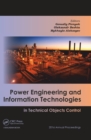Power Engineering and Information Technologies in Technical Objects Control : 2016 Annual Proceedings - eBook