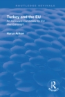 Turkey and the EU: An Awkward Candidate for EU Membership? : An Awkward Candidate for EU Membership? - eBook