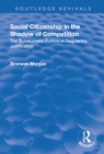 Social Citizenship in the Shadow of Competition : The Bureaucratic Politics of Regulatory Justification - eBook