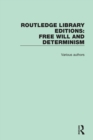 Routledge Library Editions: Free Will and Determinism - eBook