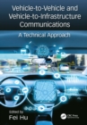 Vehicle-to-Vehicle and Vehicle-to-Infrastructure Communications : A Technical Approach - eBook