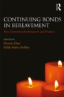 Continuing Bonds in Bereavement : New Directions for Research and Practice - eBook