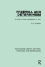 Freewill and Determinism : A Study of Rival Conceptions of Man - eBook