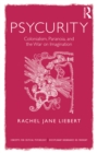Psycurity : Colonialism, Paranoia, and the War on Imagination - eBook
