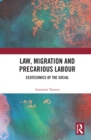 Law, Migration and Precarious Labour : Ecotechnics of the Social - eBook